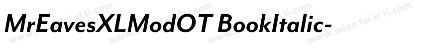 MrEavesXLModOT BookItalic字体转换